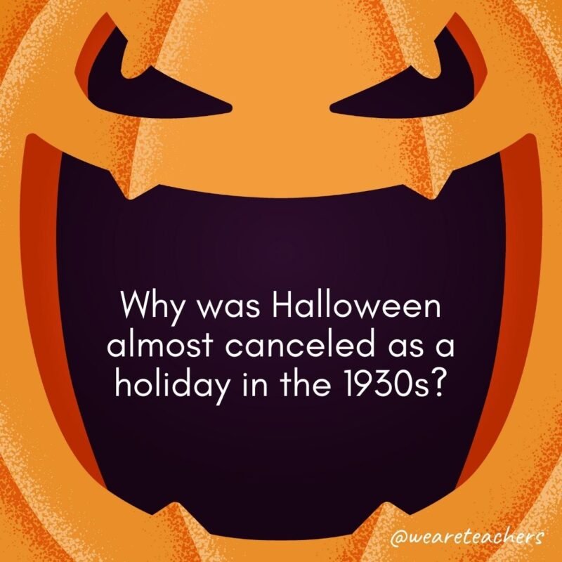 Why was Halloween almost canceled as a holiday in the 1930s?