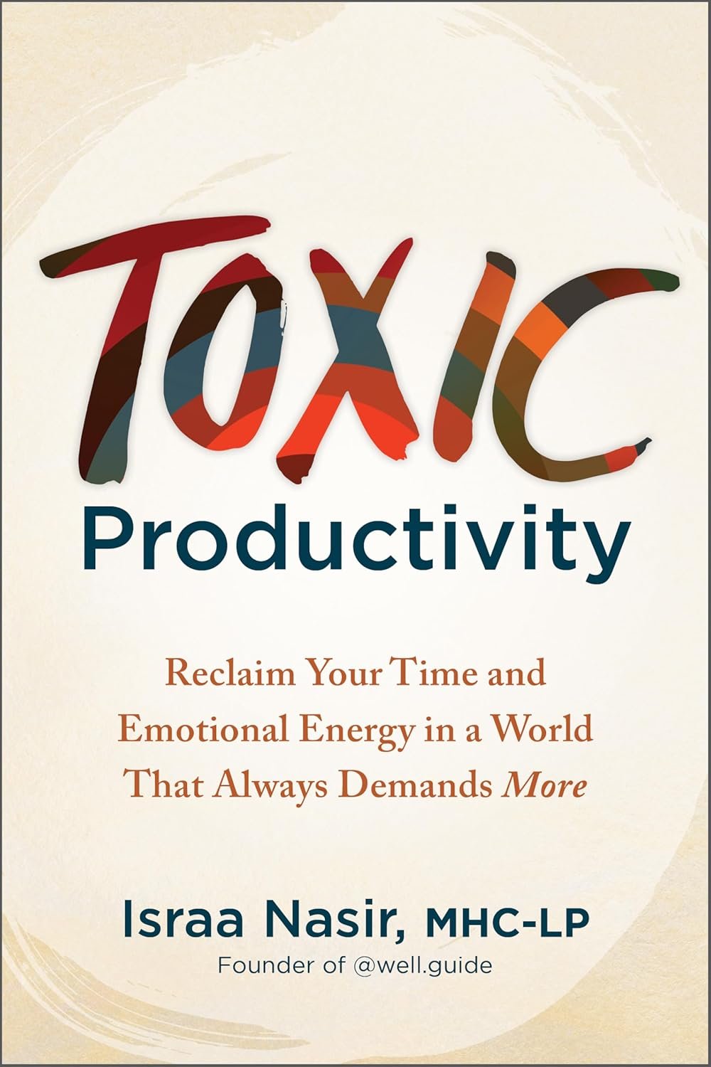 Toxic Productivity by Israa Nasir