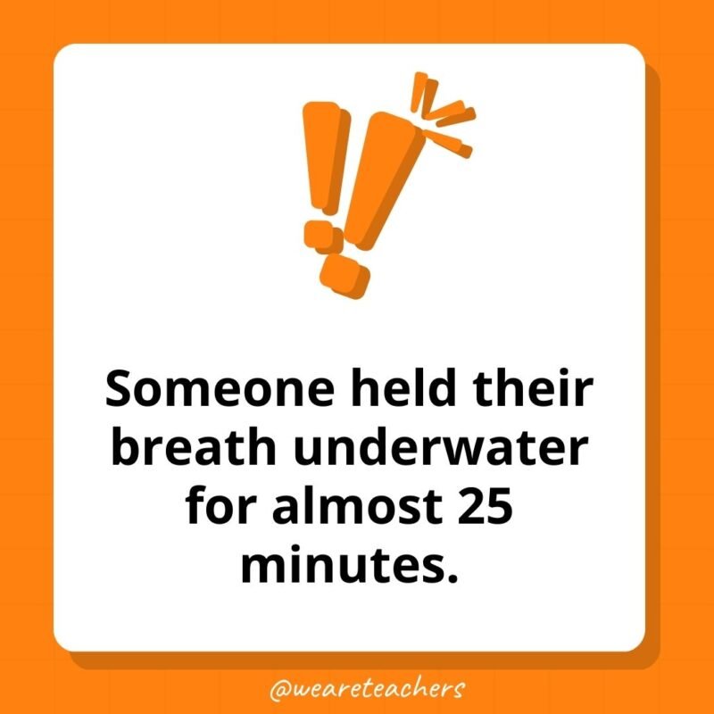 Someone held their breath underwater for almost 25 minutes.