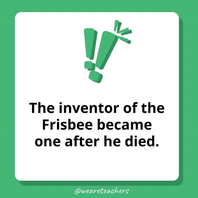 The inventor of the Frisbee became one after he died.