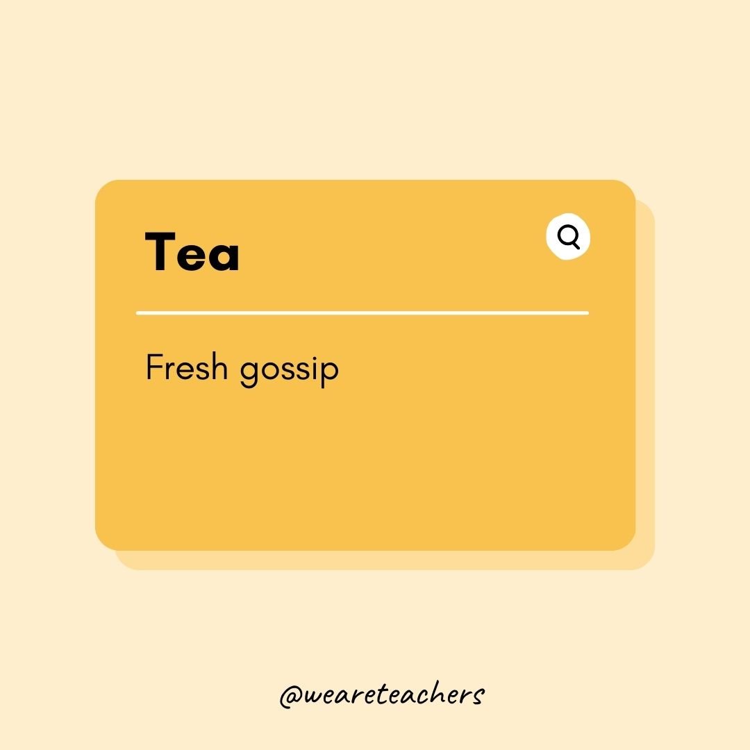 Tea- teen slang