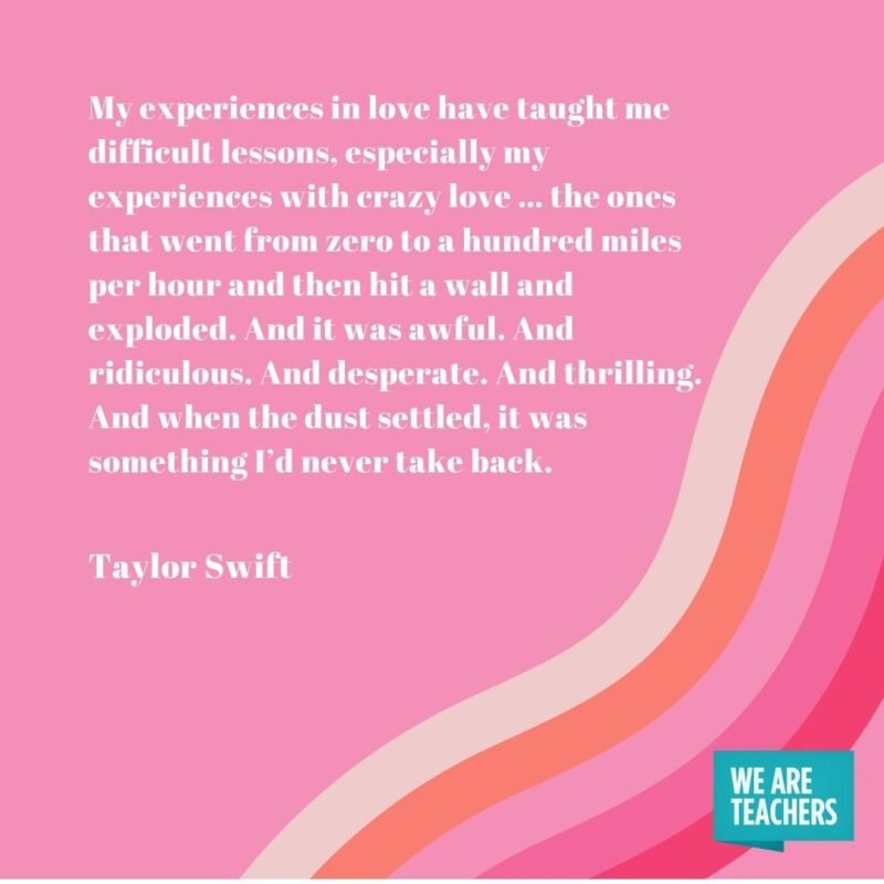 My experiences in love have taught me difficult lessons, especially my experiences with crazy love … the ones that went from zero to a hundred miles per hour and then hit a wall and exploded. And it was awful. And ridiculous. And desperate. And thrilling. And when the dust settled, it was something I’d never take back. 