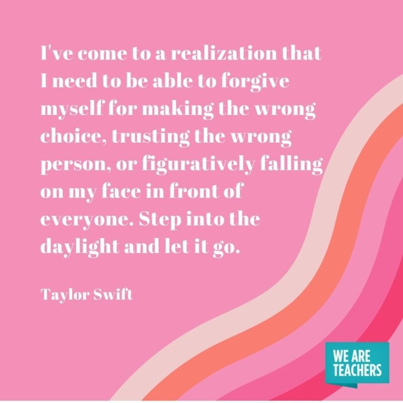 I've come to a realization that I need to be able to forgive myself for making the wrong choice, trusting the wrong person, or figuratively falling on my face in front of everyone. Step into the daylight and let it go.