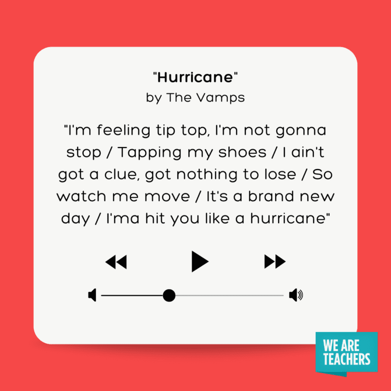 Hurricane by The Vamps.- school-appropriate songs