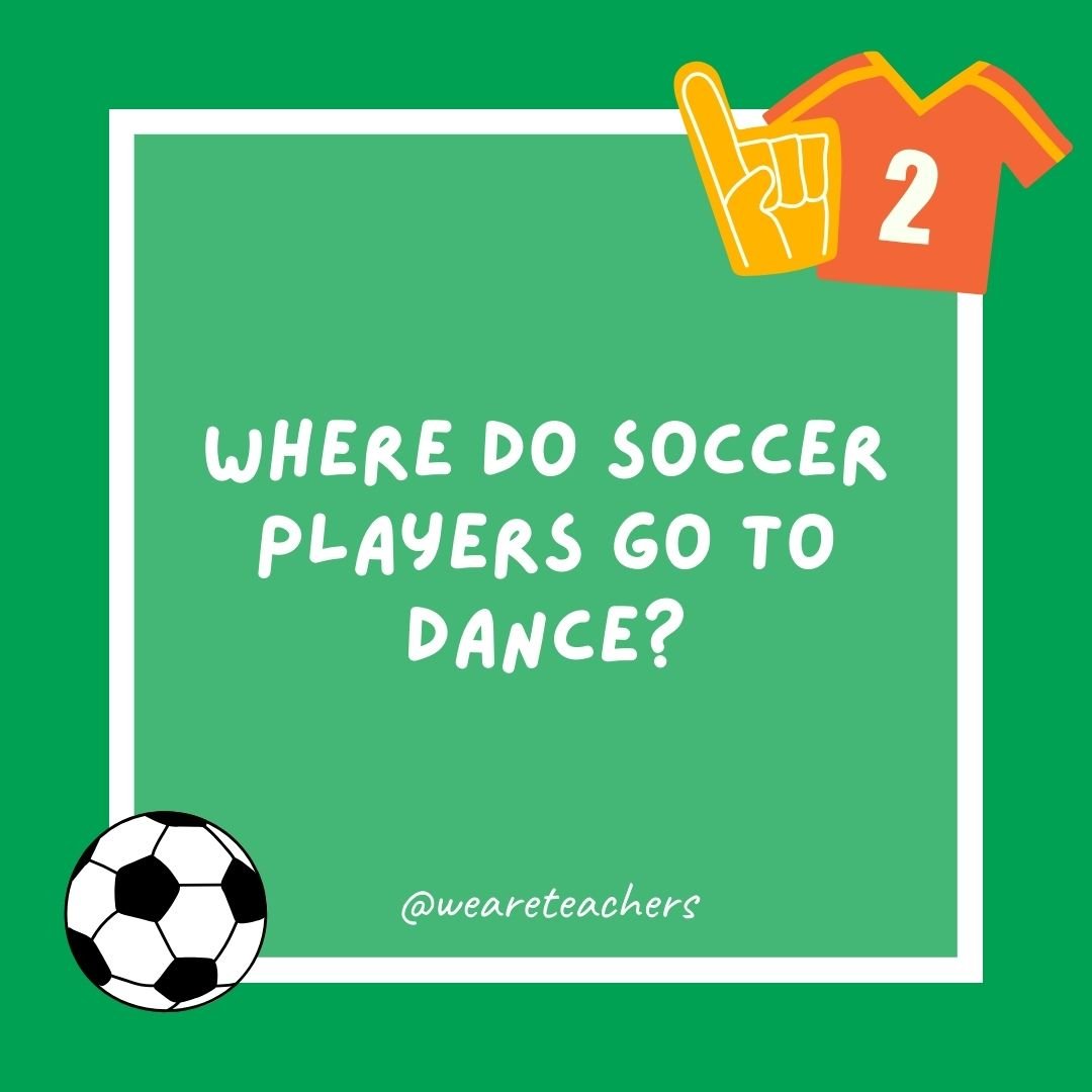 Where do soccer players go to dance?
