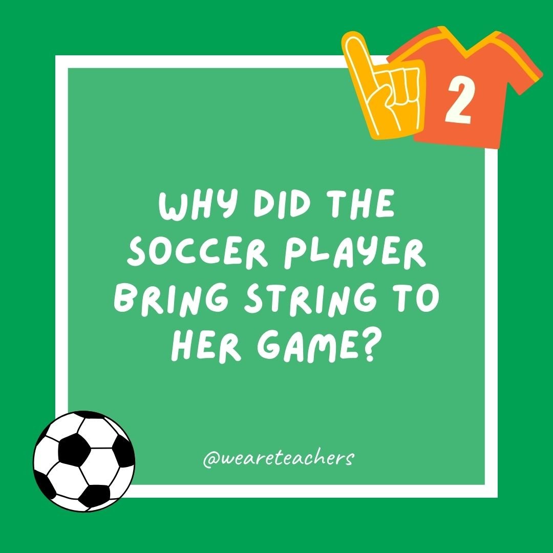 Why did the soccer player bring string to her game?
