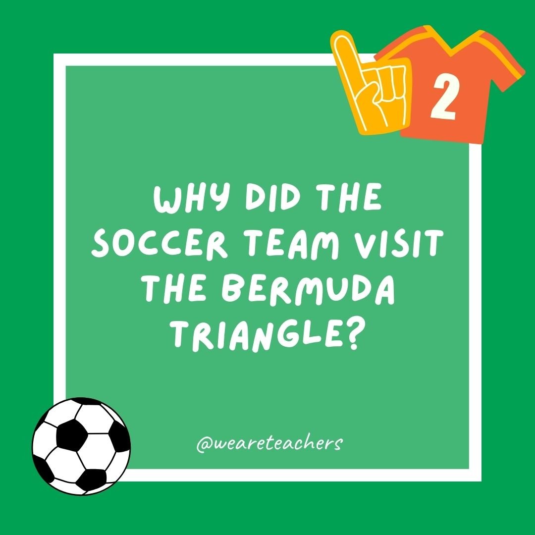 Why did the soccer team visit the Bermuda Triangle?
