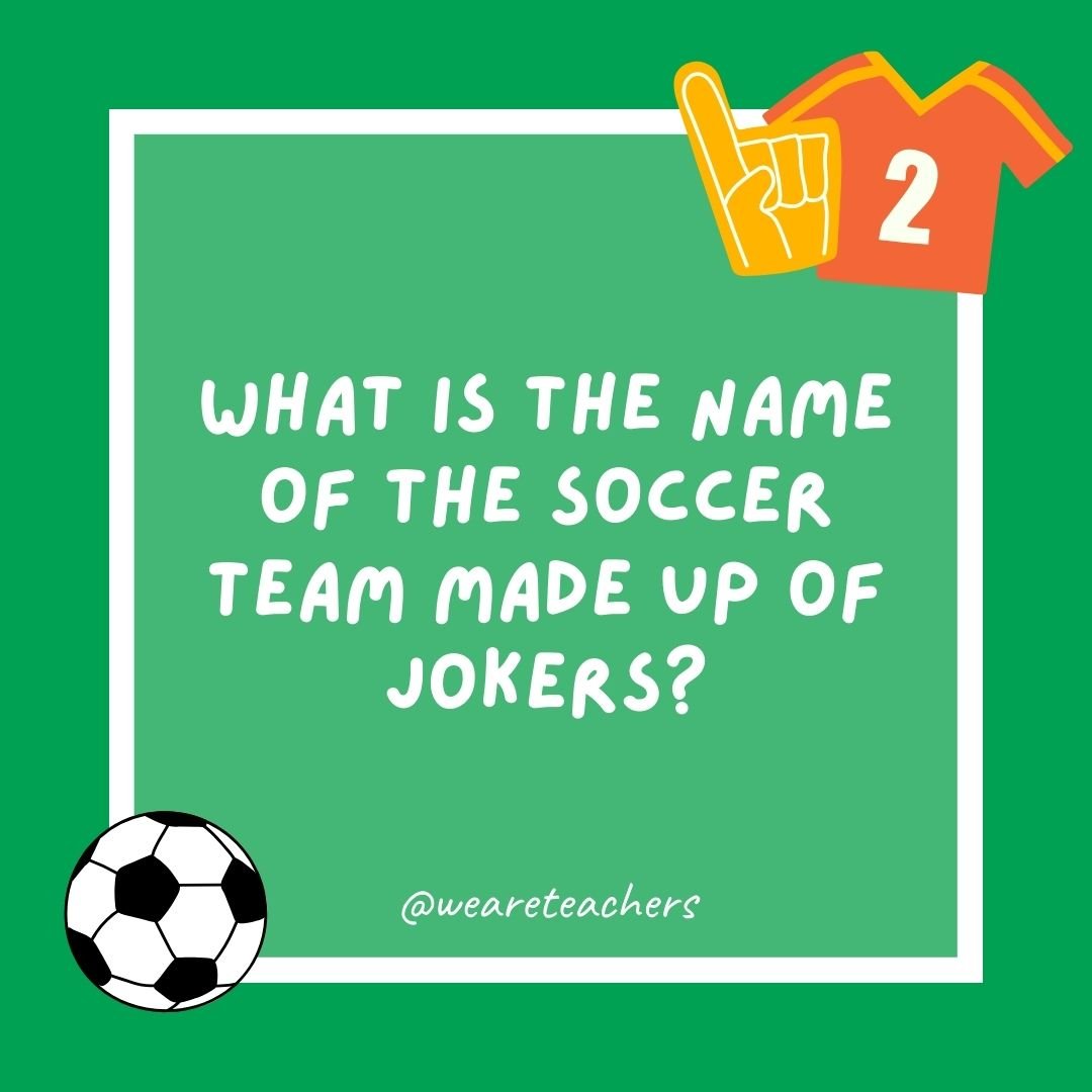 What is the name of the soccer team made up of jokers?
