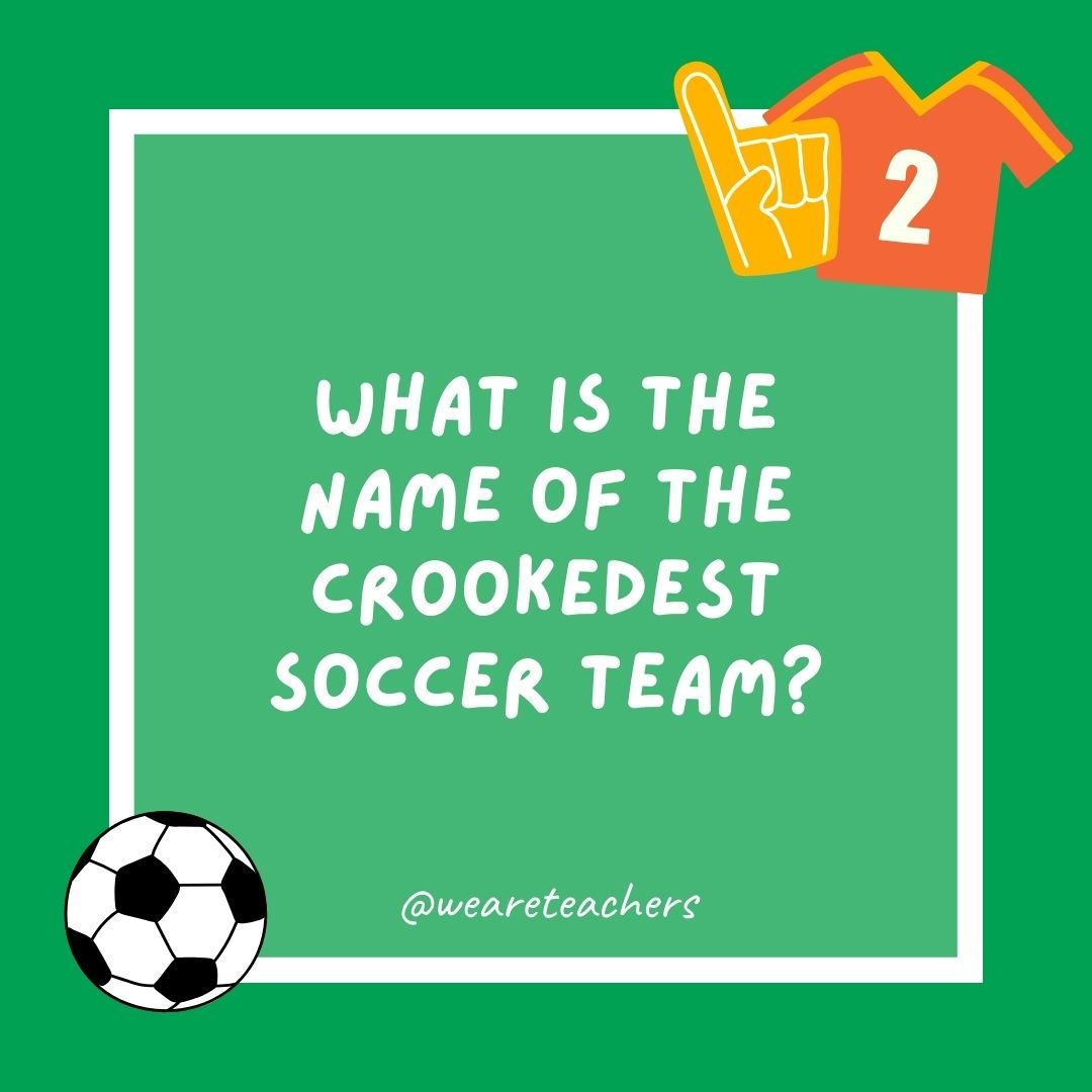 What is the name of the crookedest soccer team?
