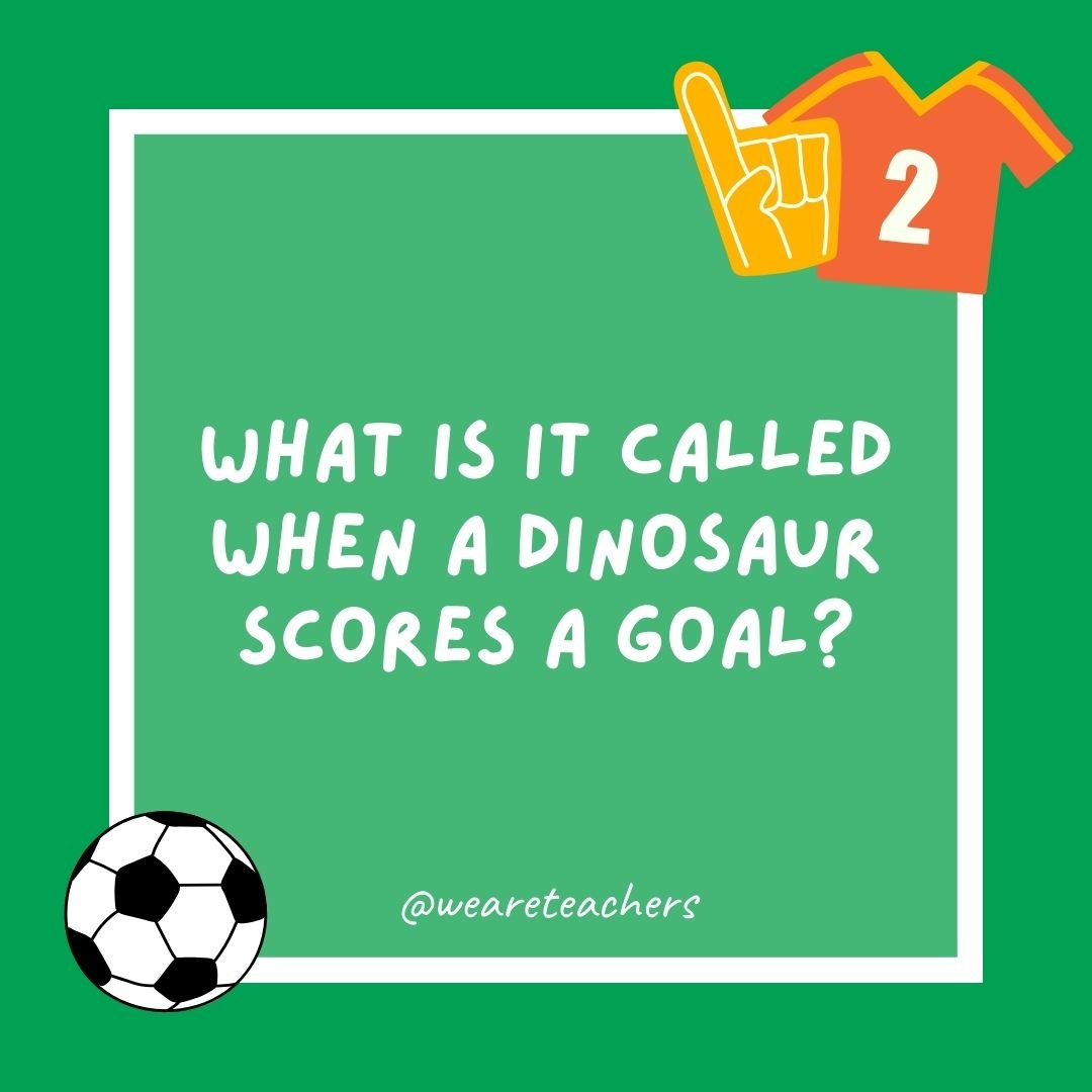 What is it called when a dinosaur scores a goal?
