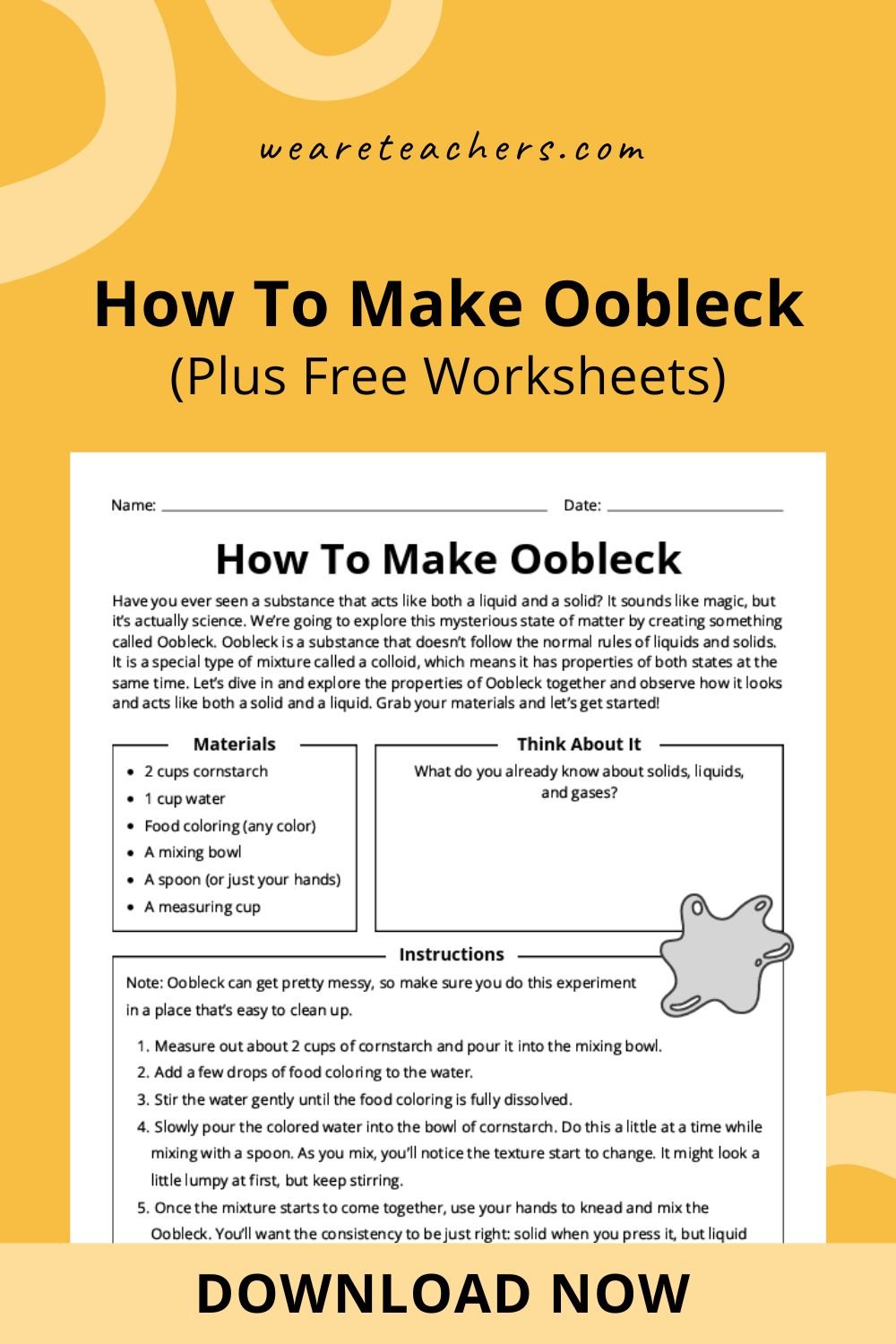 oobleck worksheet Wondering how to make Oobleck? Get your hands messy with this hands-on tutorial, perfect for at home or in the classroom!