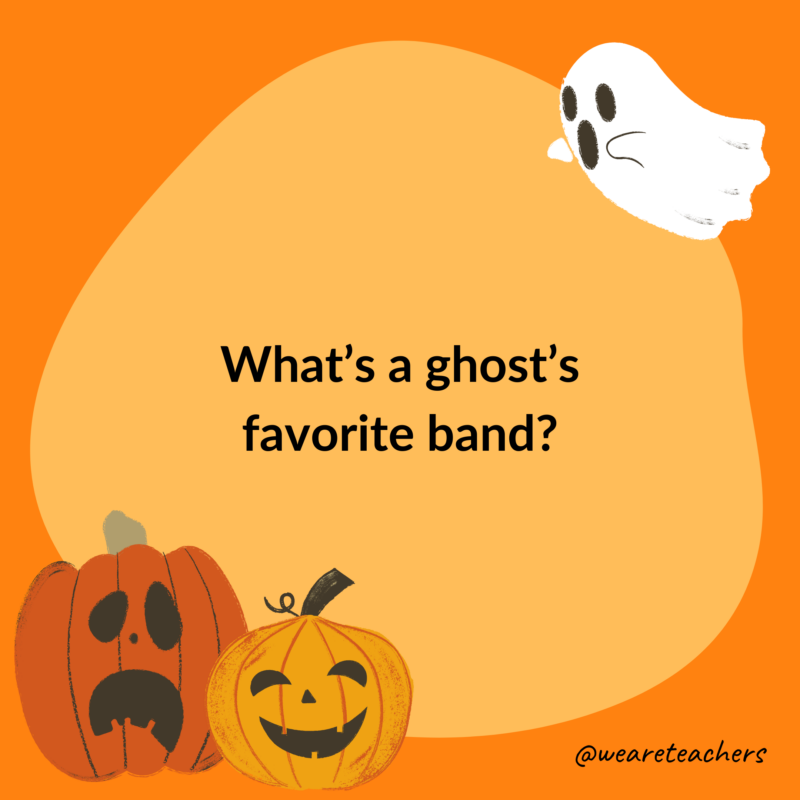 What’s a ghost’s favorite band? What’s a ghost’s favorite band?- halloween jokes for kids