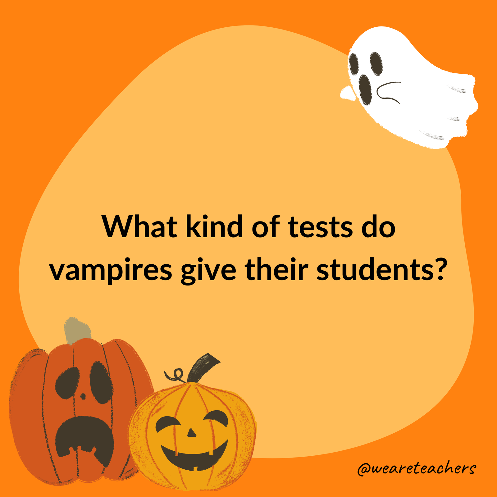 What kind of tests do vampires give their students? What kind of tests do vampires give their students?