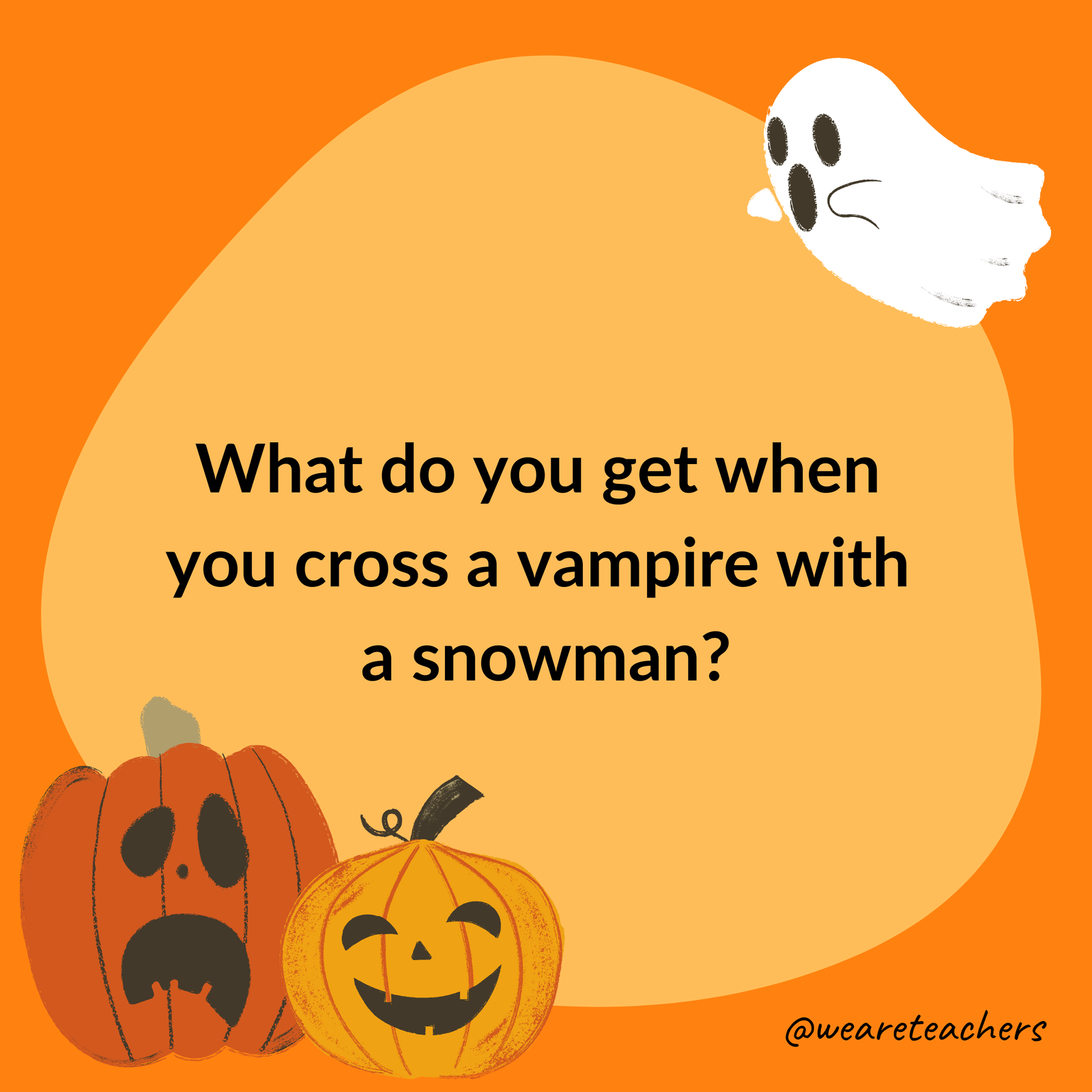 What do you get when you cross a vampire with a snowman? What do you get when you cross a vampire with a snowman?