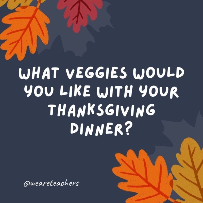 What veggies would you like with your Thanksgiving dinner? Beets me!