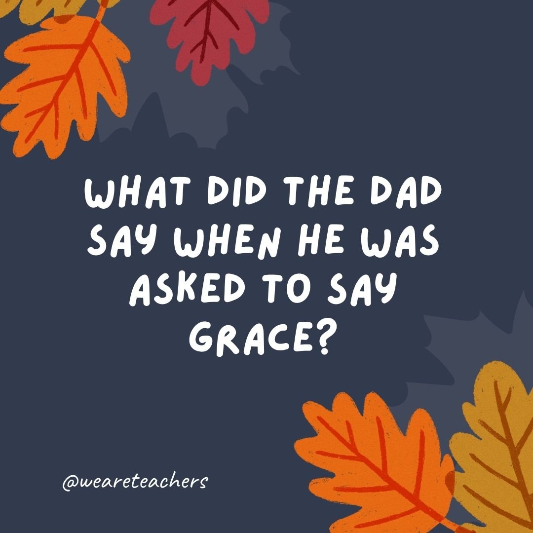 What did the dad say when he was asked to say grace?

