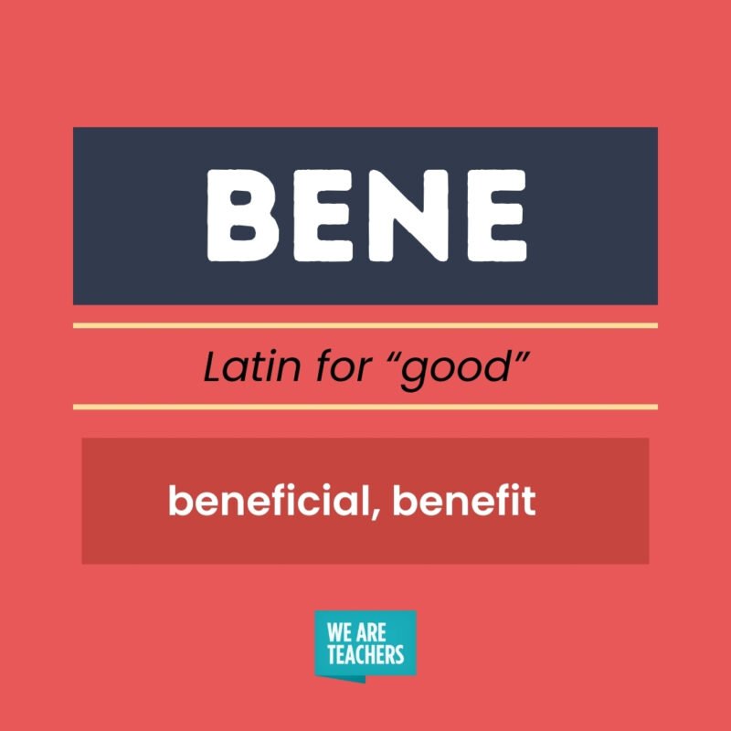 BENE, Latin for good