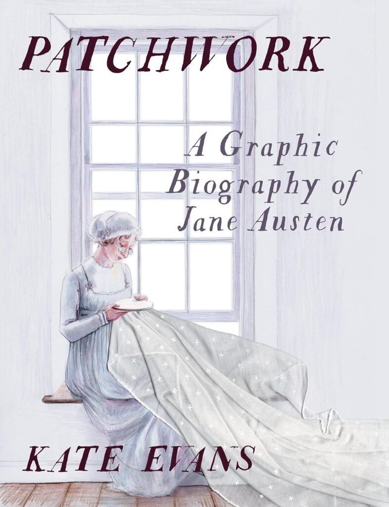 Patchwork: A Graphic Biography of Jane Austen Patchwork: A Graphic Biography of Jane Austen book cover