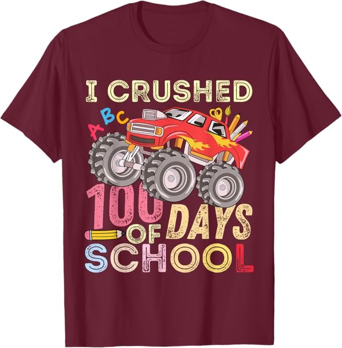 Shirt reading I Crushed 100 DAys of School showing a monster truck