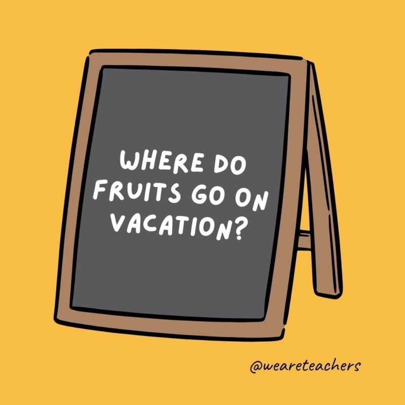 Where do fruits go on vacation? Pearis. Where do fruits go on vacation? Pearis.