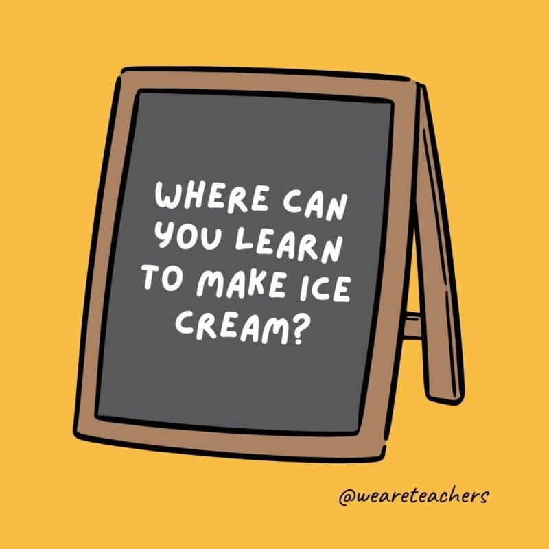 Where can you learn to make ice cream? Sundae school. – an example of jokes for teens Where can you learn to make ice cream? Sundae school. - an example of jokes for teens