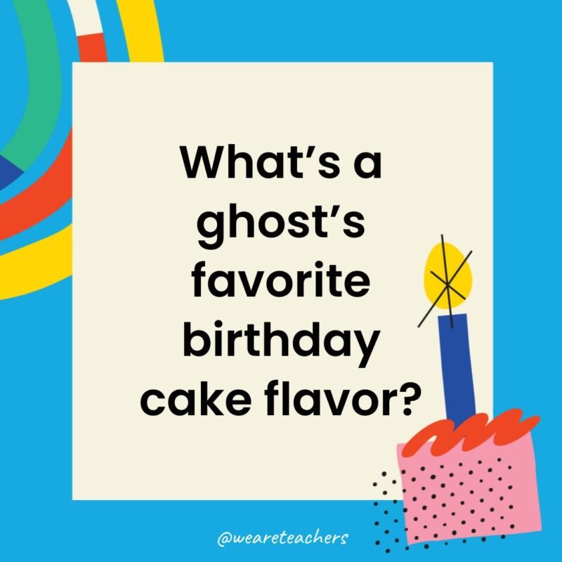What’s a ghost’s favorite birthday cake flavor?