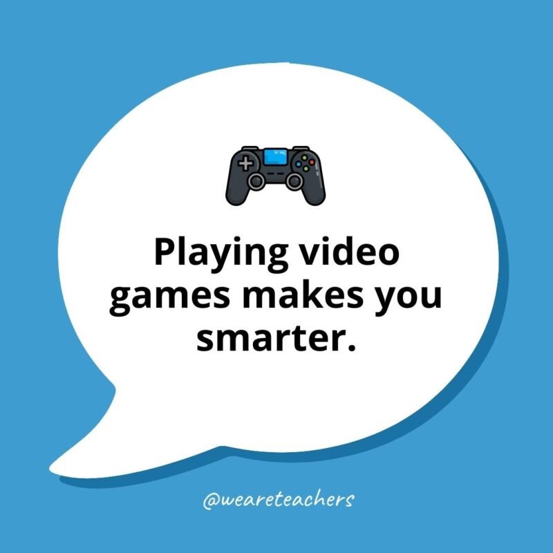 Playing video games makes you smarter.- middle school debate topics