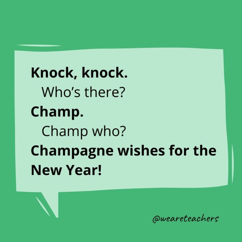a green conversation bubble with the knock knock joke for kids: Knock, knock.
   Who’s there?
Champ.
   Champ who?
Champagne wishes for the New Year!