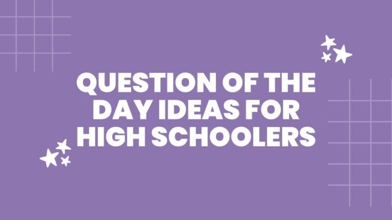 a purple slide image with the text: question of the day ideas for high schoolers