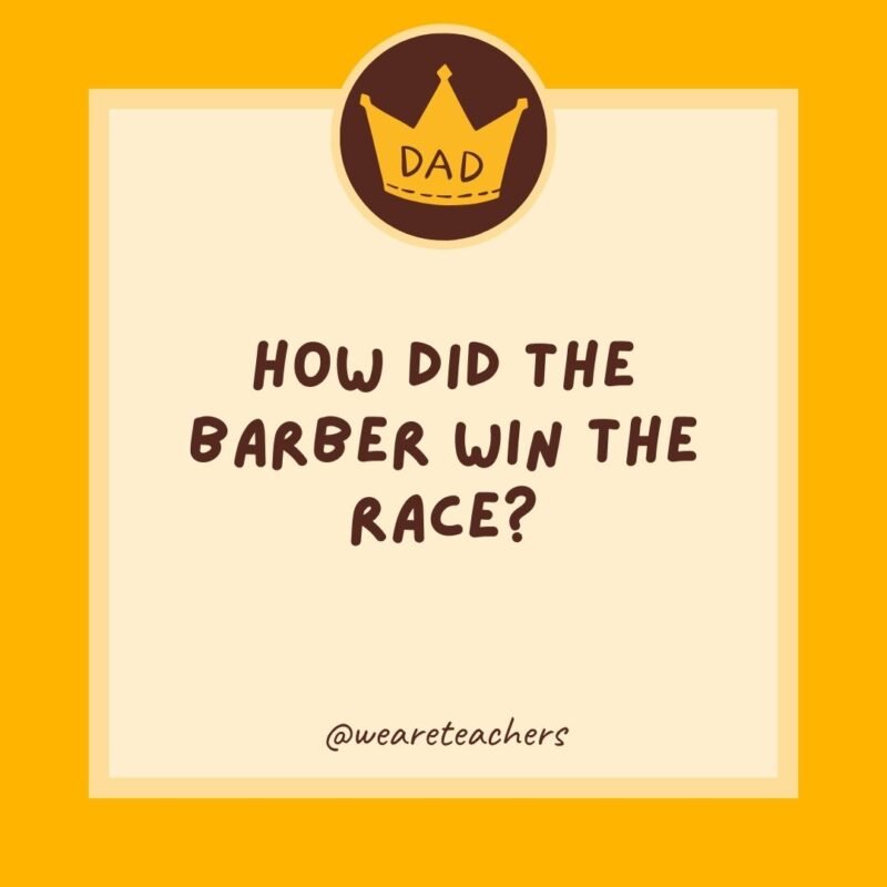 How did the barber win the race? He knew a shortcut. How did the barber win the race? He knew a shortcut.