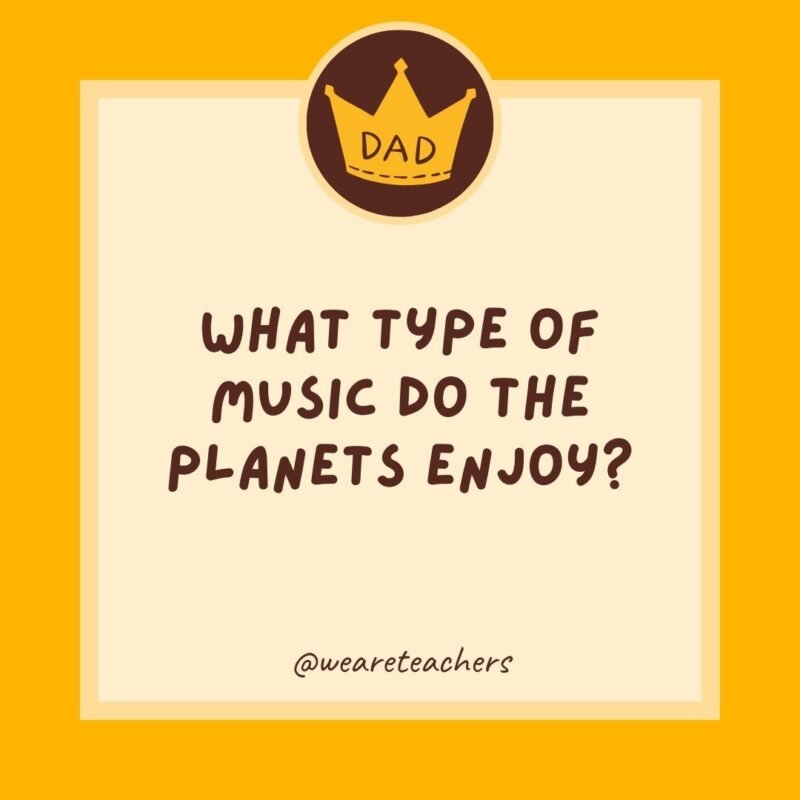 What type of music do the planets enjoy? Neptunes. What type of music do the planets enjoy? Neptunes.