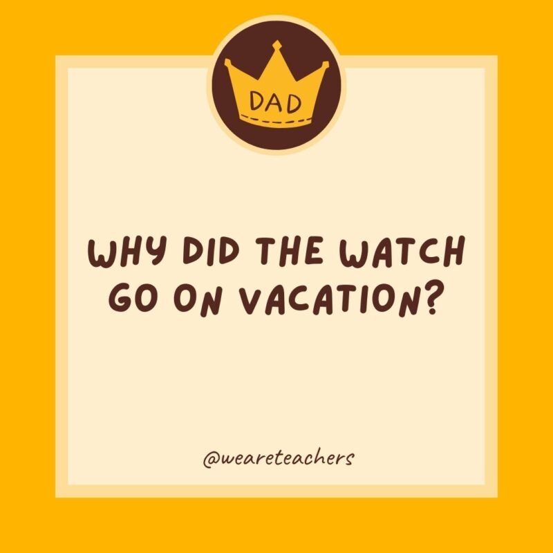 Why did the watch go on vacation? To unwind. Why did the watch go on vacation? To unwind.