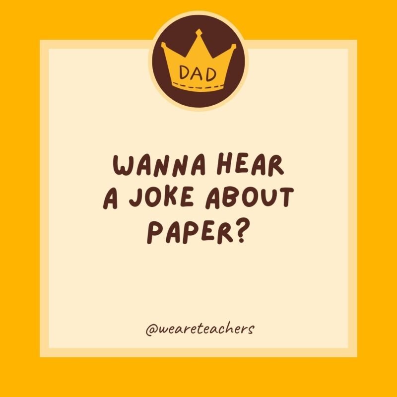 Wanna hear a joke about paper? Wanna hear a joke about paper?