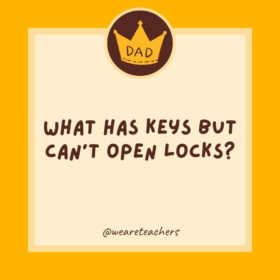 What has keys but can’t open locks?- dad jokes for kids What has keys but can't open locks?- dad jokes for kids