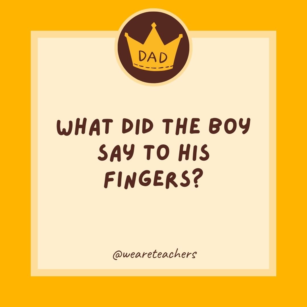 What did the boy say to his fingers? What did the boy say to his fingers?