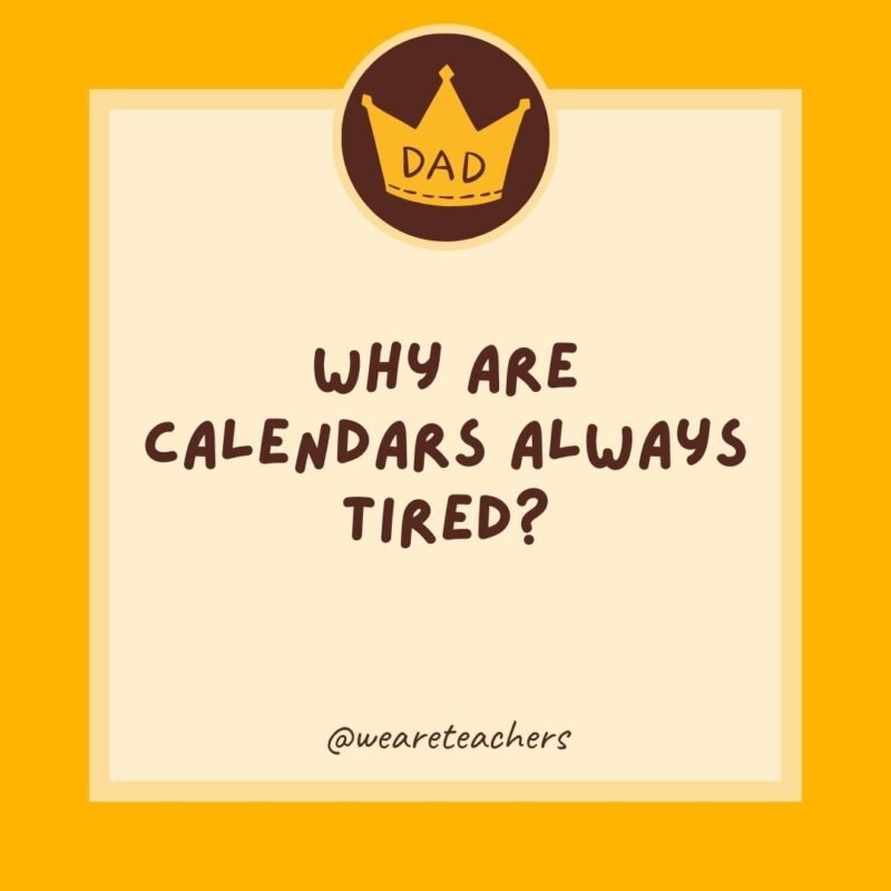 Why are calendars always tired? Why are calendars always tired?