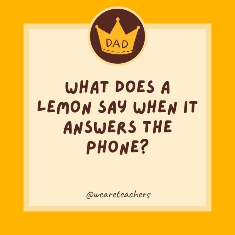 What does a lemon say when it answers the phone? What does a lemon say when it answers the phone?- dad jokes for kids