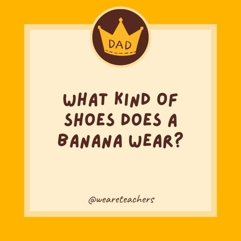 What kind of shoes does a banana wear? What kind of shoes does a banana wear?