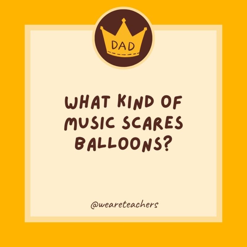 What kind of music scares balloons? Pop music. What kind of music scares balloons? Pop music.