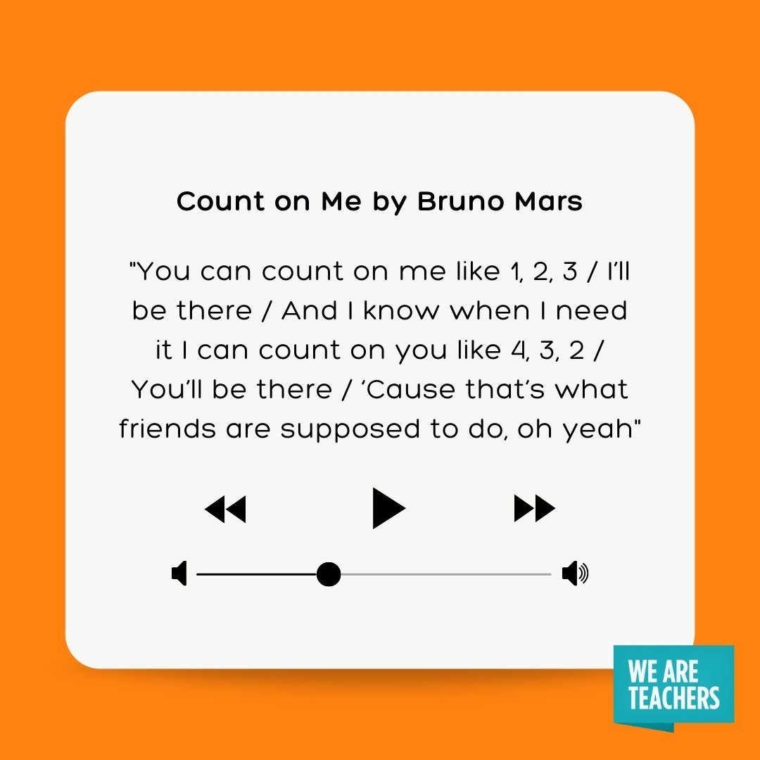You Can Count on Me by Bruno Mars as an example of last day of school songs
