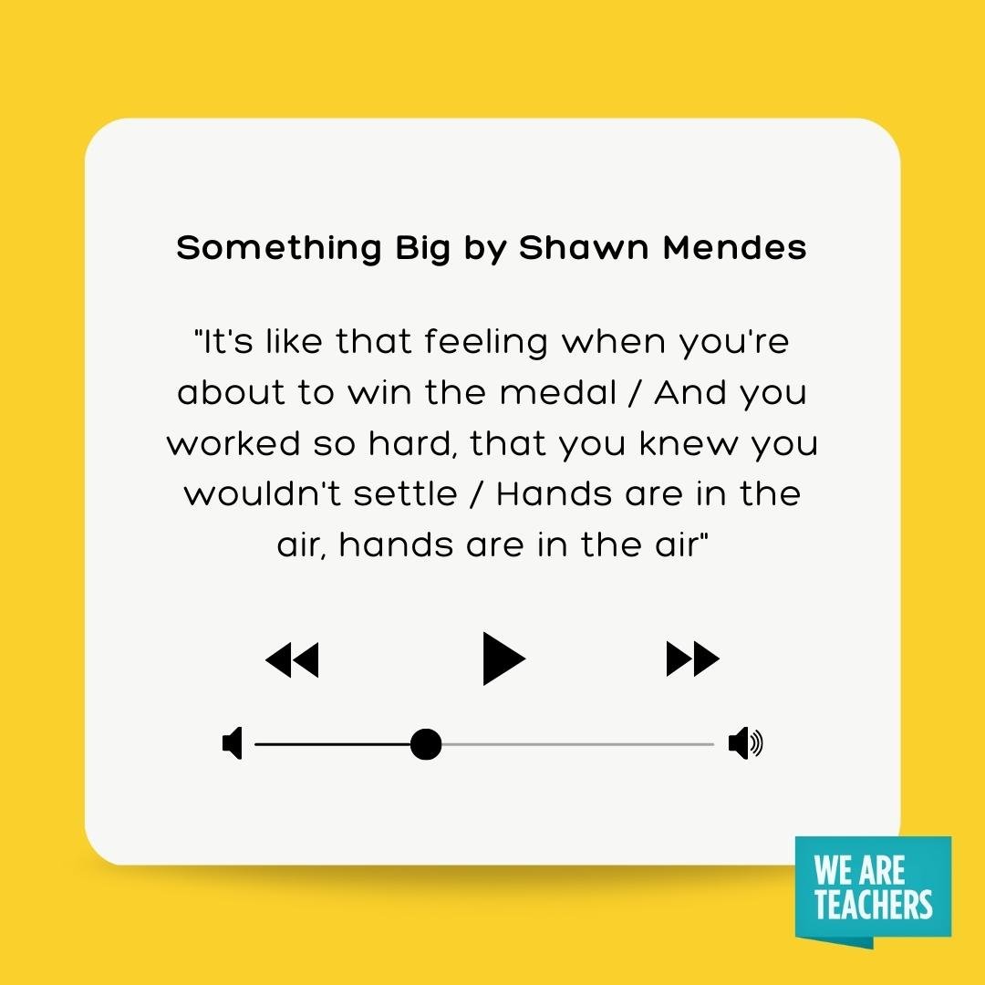 Something Big by Shawn Mendes as an example of last day of school songs