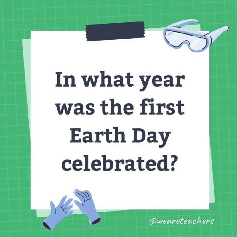 In what year was the first Earth Day celebrated?