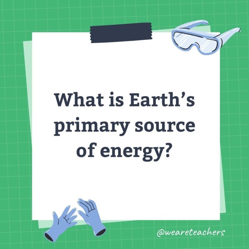 What is Earth's primary source of energy?- science trivia
