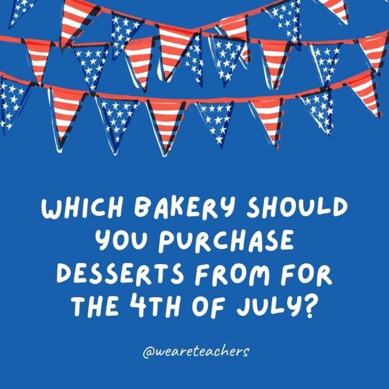 Which bakery should you purchase desserts from for the 4th of July? Which bakery should you purchase desserts from for the 4th of July?